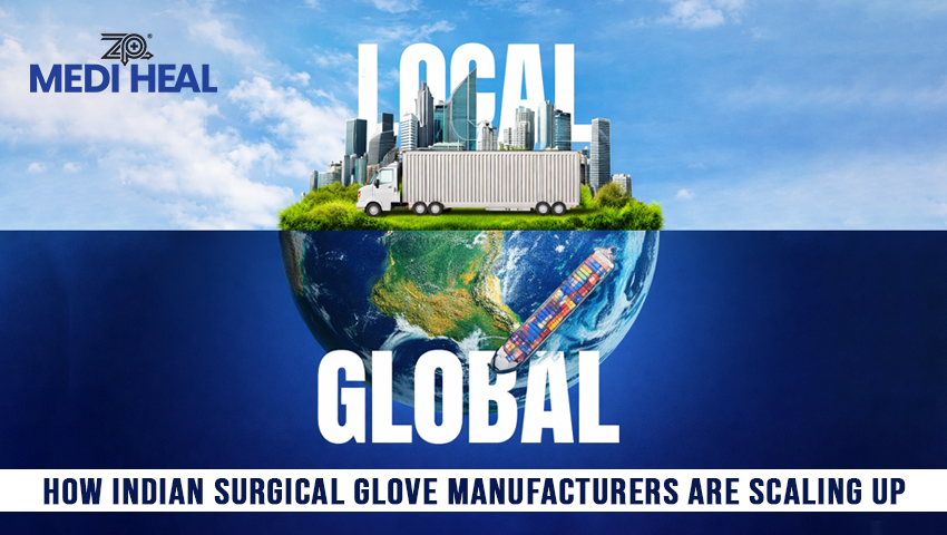 From Local to Global: How Indian Surgical Glove Manufacturers Are Scaling Up