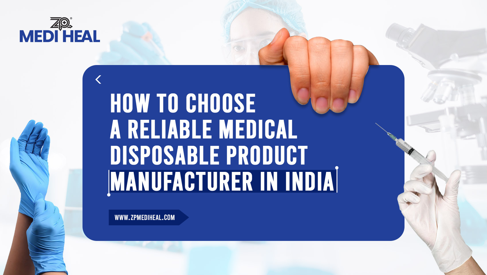 How to Choose a Reliable Medical Disposable Product Manufacturer in India