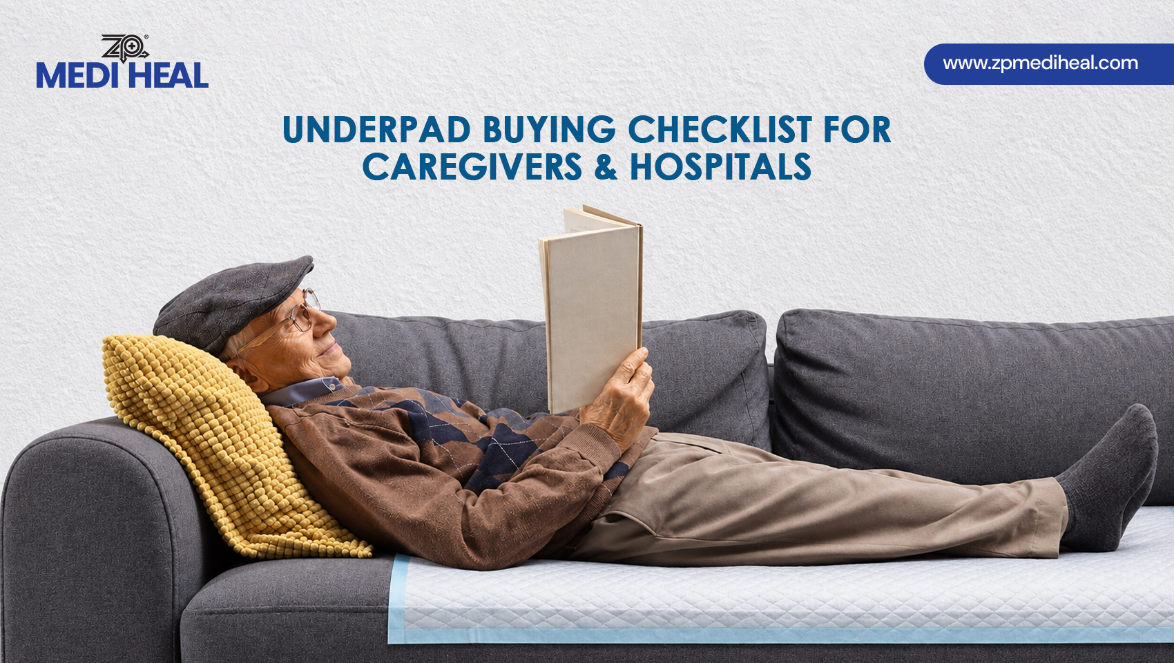 Underpad Buying Checklist for Caregivers & Hospitals